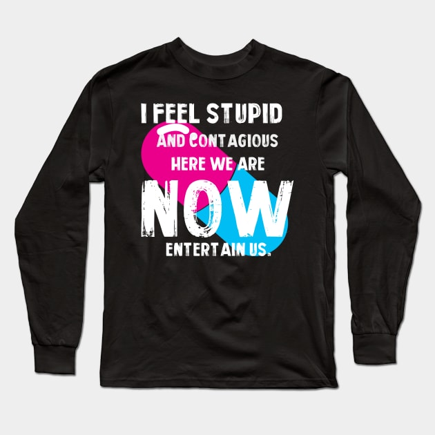 Feel stupid Long Sleeve T-Shirt by Iamthepartymonster